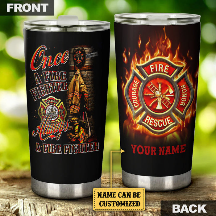 Personalized Once A Firefighter Always A Firefighter Tumbler