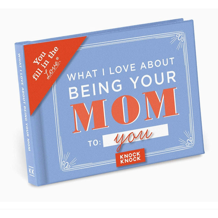What I love About Being your Mom